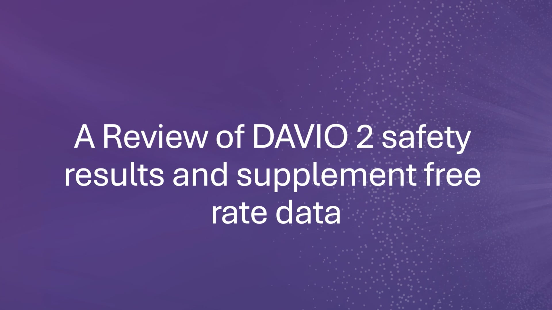 DAVIO 2 safety results.